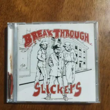 THE SLICKERS BREAK THROUGH
