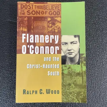 F. O'Connor and the Christ-Haunted South