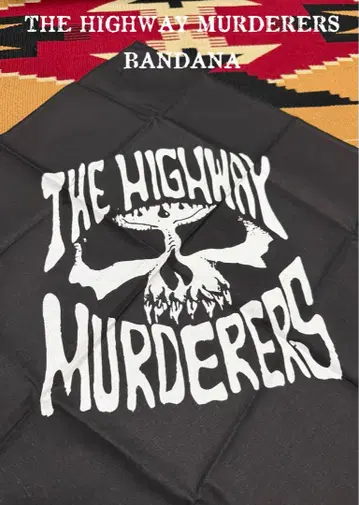 THE HIGHWAY MURDERERS BANDANA