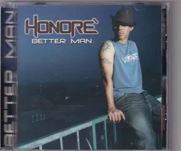 HONORE' BETTER MAN