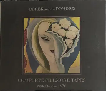 Derek and the Dominos Complete Fillmore