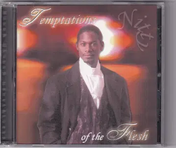 Nitty Temptations of the Flesh