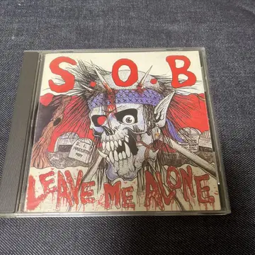 S.O.B. LEAVE ME ALONE