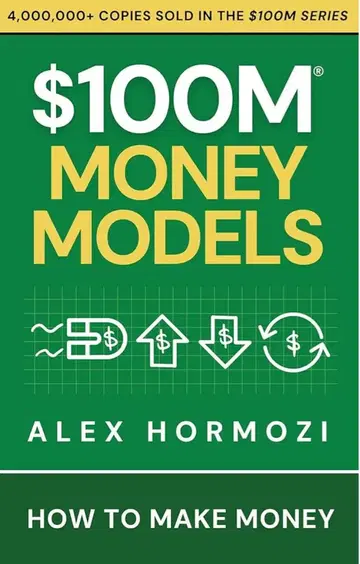 $100M Money Models - Alex Hormozi
