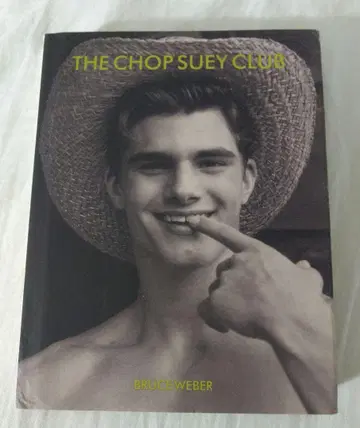 Bruce Weber THE CHOP SUEY CLUB