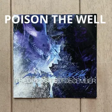 POISON THE WELL The Opposite of December