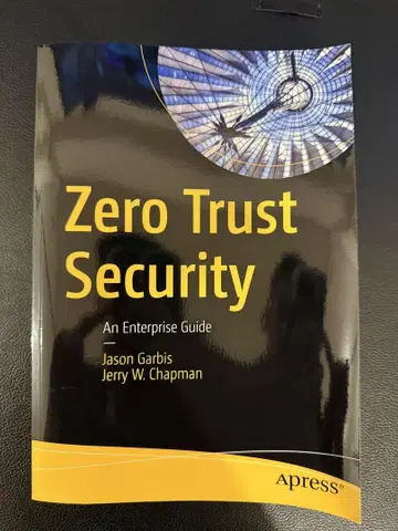 Zero Trust Security: An Enterprise Guide