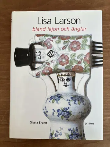 Lisa Larson / bland lejon och anglar