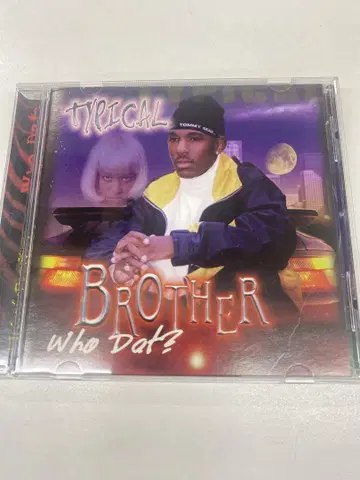 g-rap Typical Brother Who Dat?