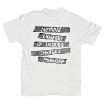 포크찹 차고 서플라이 NOTHING CHANGES TEE L
