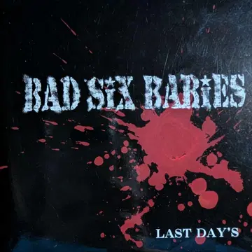 BAD SiX BABiES LAST DAY'S ZIGGY