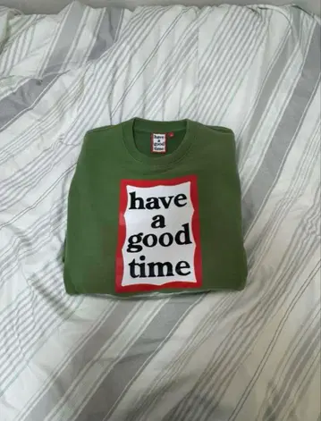 have a good time