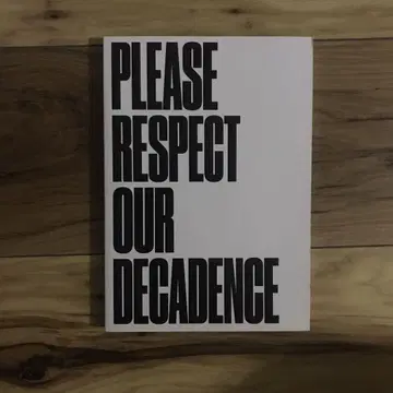Gues / PLEASE RESPECT OUR DECADENCE