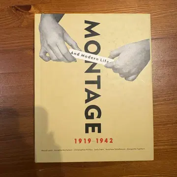MONTAGE And Modern Life 1919 1942