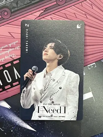 오자키 타쿠미 IN THE MOVIE I Need I 무비치케