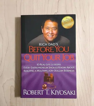 Rich Dad's Before You Quit Your Job