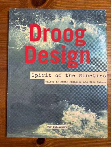 Droog Design: Spirit of the Nineties