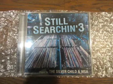 STILL SEARCHIN' 3 THE SILVER CHILD & MSA