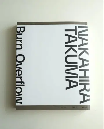 나카히라 타쿠마 NAKAHIRA TAKUMA Burn Overflow