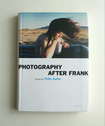 PHOTOGRAPHY AFTER FRANK Philip Gefter