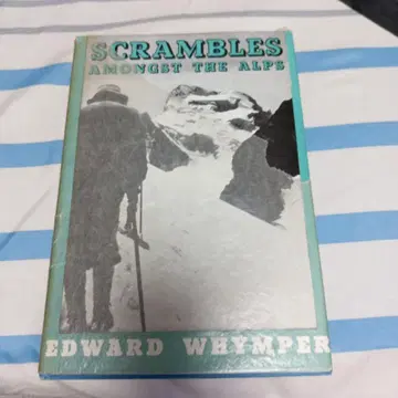 SCRAMBLES AMONGST THE ALPS EDWARD WYMPER