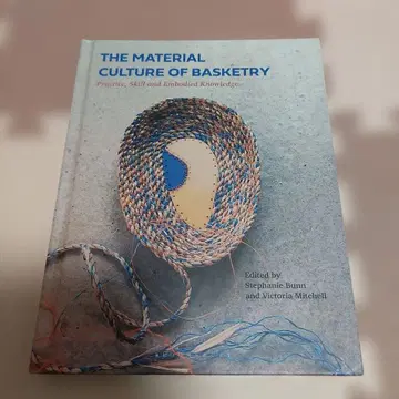 THE MATERIAL CULTURE OF BASKETRY
