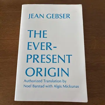 Jean Gebser The Ever-Present Origin