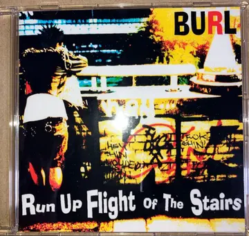 BURL / Run Up Flight of The Stairs
