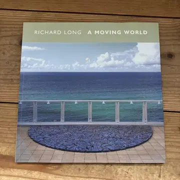 Richard Long A Moving World