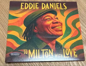 To Milton With Love | Eddie Daniels