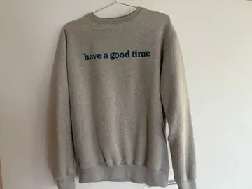 have a good time 그레이 맨투맨 S