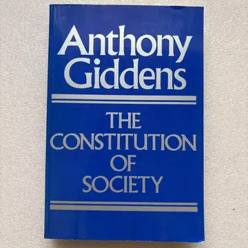 THE CONSTITUTION OF SOCIETY Anthony Gidd