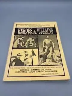 HEROES & VILLAINS MOVIE SERIAL CLASSICS