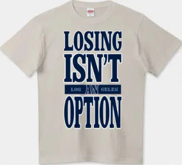 T셔츠 LA 패배라는 선택지는 없다