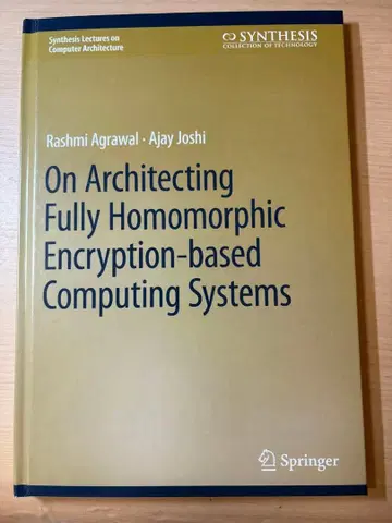 On Architecting Fully Homomorphic Encryp