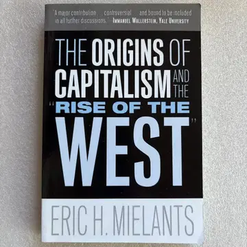 The Origins of Capitalism and the Rise o