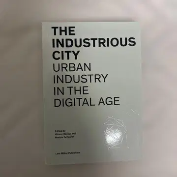 THE INDUSTRIOUS CITY: URBAN INDUSTRY