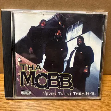Tha Mobb Never Trust Them H*s