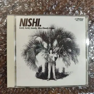 NISHI. Lord, Lord, Lawdy Miss Clawdy gro