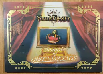 Your Majesty: Memories of Queens & Kings