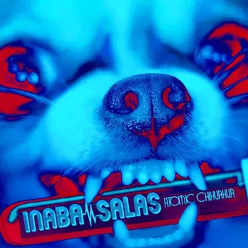 INABA/SALAS ATOMIC CHIHUAHUA
