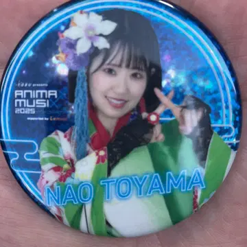 NAO TOYAMA 캔뱃지 ANIMA MUSIX 2025