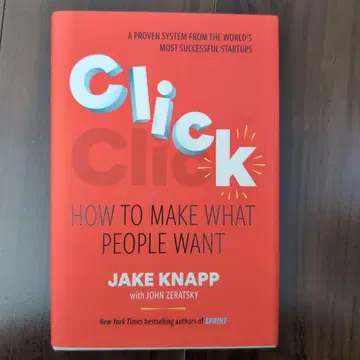 Click: How to Make What People Want