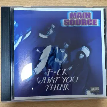Main Source F*CK WHAT YOU THINK