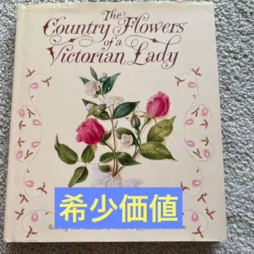 The Country Flowers of a Victorian Lady