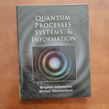 Quantum Processes Systems, & Information