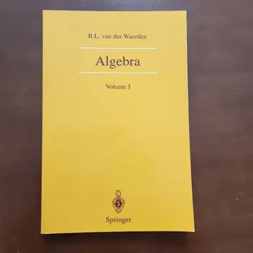 B.L. van der Waerden Algebra Volume I