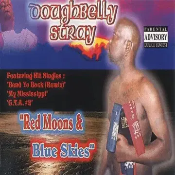 Doughbelly Stray Red Moons & Blue Skies