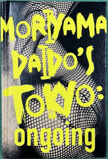 Moriyama Daido's Tokyo:ongoing