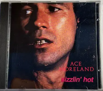 ACE MORELAND Sizzlin' Hot CD